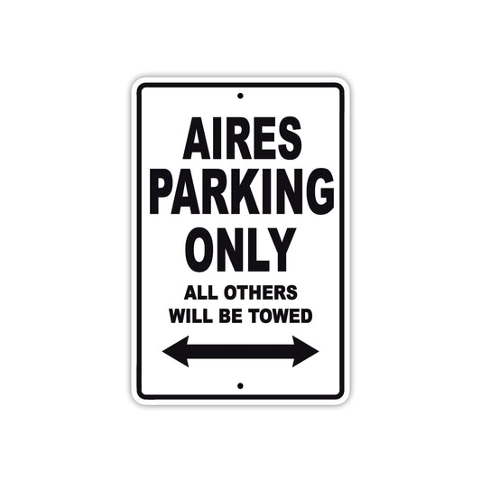 Aires Parking Only All Others Will Be Towed Sea Ocean Beach Lake Boat Aluminum Metal Sign Plate