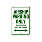Airship Parking Only All Others Will Be Towed Sea Ocean Beach Lake Boat Aluminum Metal Sign Plate