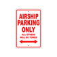 Airship Parking Only All Others Will Be Towed Sea Ocean Beach Lake Boat Aluminum Metal Sign Plate