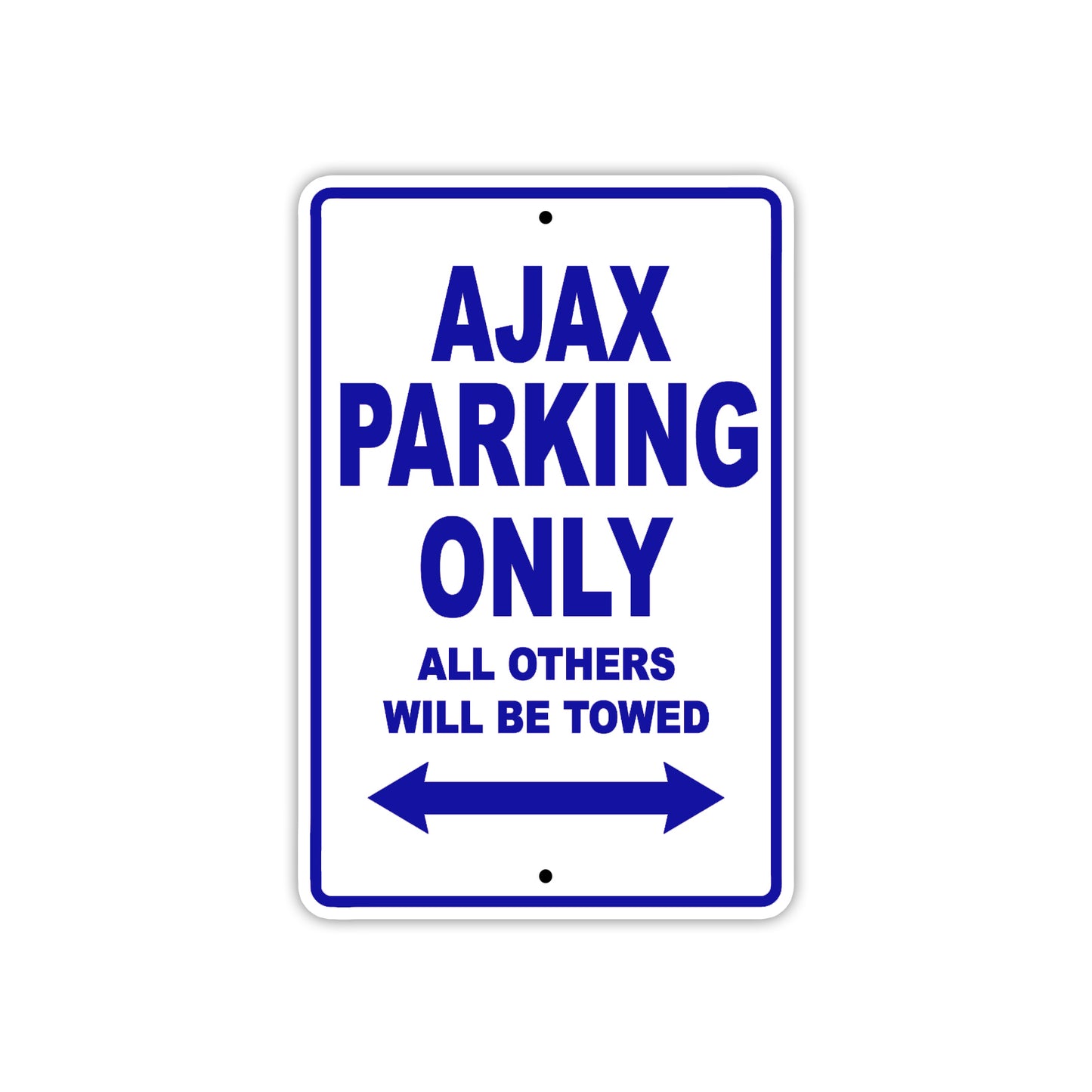 Ajax Parking Only All Others Will Be Towed Sea Ocean Beach Lake Boat Aluminum Metal Sign Plate