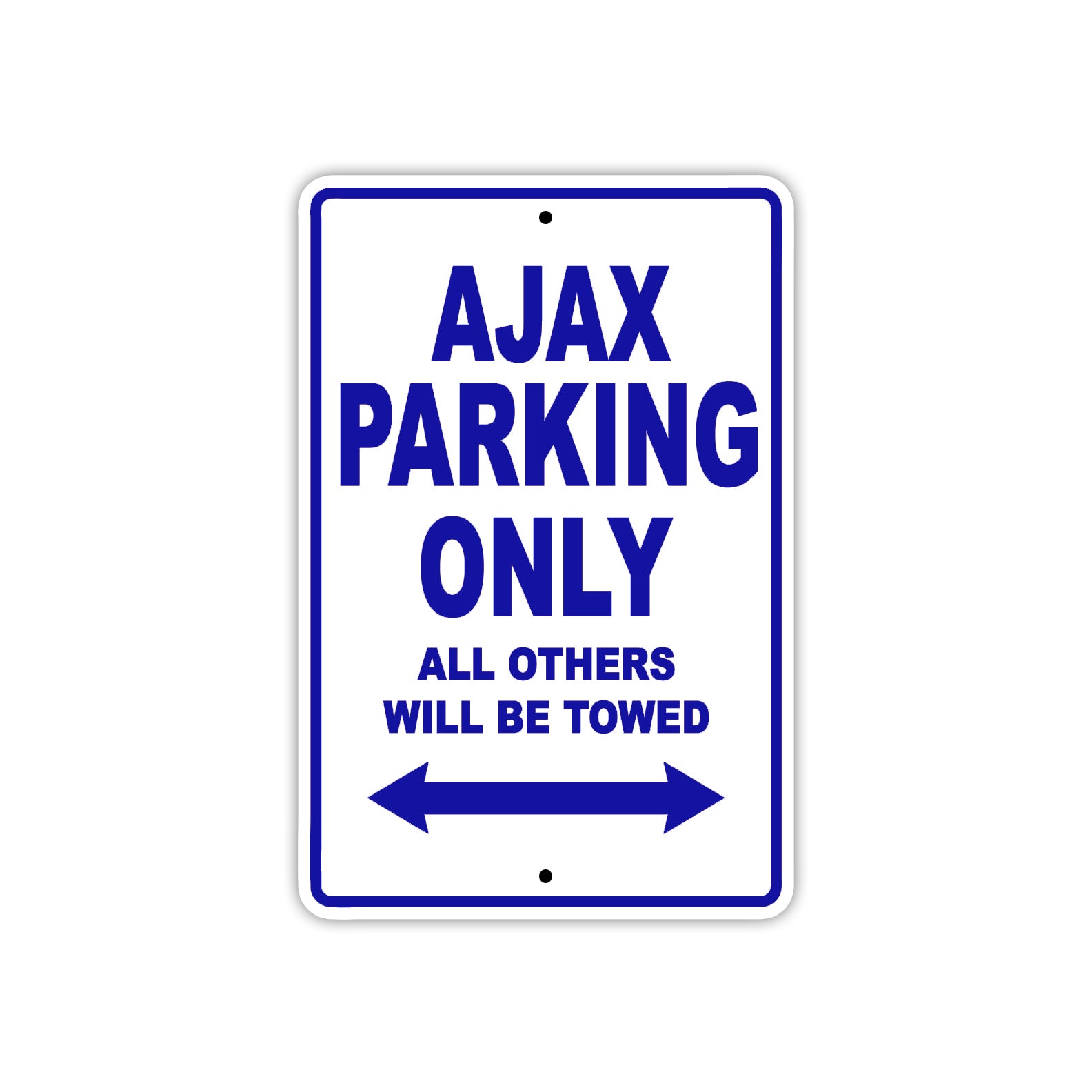 Ajax Parking Only All Others Will Be Towed Sea Ocean Beach Lake Boat Aluminum Metal Sign Plate