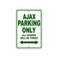 Ajax Parking Only All Others Will Be Towed Sea Ocean Beach Lake Boat Aluminum Metal Sign Plate