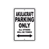 Akulacraft Parking Only All Others Will Be Towed Sea Ocean Beach Lake Boat Aluminum Metal Sign Plate