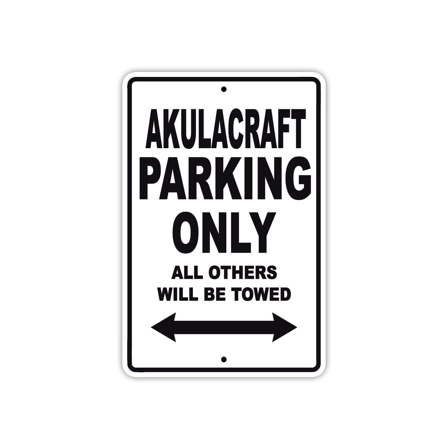 Akulacraft Parking Only All Others Will Be Towed Sea Ocean Beach Lake Boat Aluminum Metal Sign Plate
