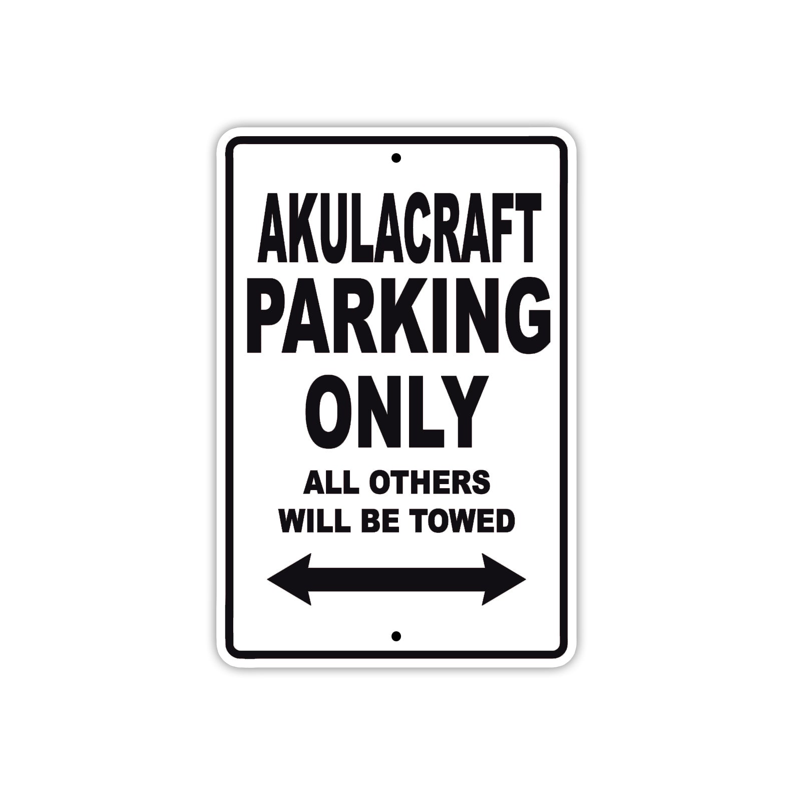 Akulacraft Parking Only All Others Will Be Towed Sea Ocean Beach Lake Boat Aluminum Metal Sign Plate