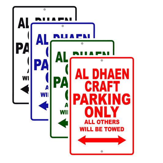 Al Dhaen Craft Parking Only All Others Will Be Towed Sea Ocean Beach Lake Boat Aluminum Metal Sign Plate