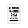 Al Mason Parking Only All Others Will Be Towed Sea Ocean Beach Lake Boat Aluminum Metal Sign Plate