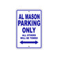 Al Mason Parking Only All Others Will Be Towed Sea Ocean Beach Lake Boat Aluminum Metal Sign Plate