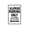 Alaskan Parking Only All Others Will Be Towed Sea Ocean Beach Lake Boat Aluminum Metal Sign Plate