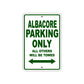 Albacore Parking Only All Others Will Be Towed Sea Ocean Beach Lake Boat Aluminum Metal Sign Plate