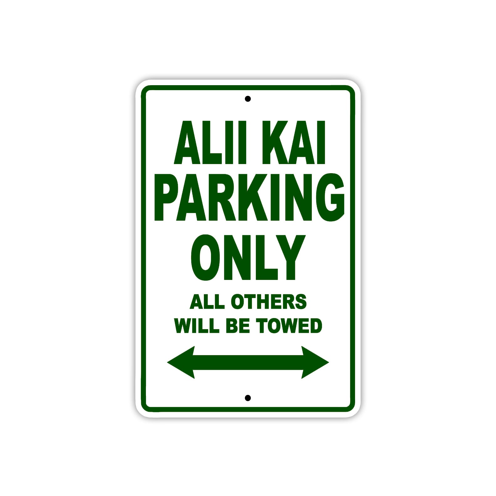 Alii Kai Parking Only All Others Will Be Towed Sea Ocean Beach Lake Boat Aluminum Metal Sign Plate
