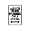 Allison Boats Parking Only All Others Will Be Towed Sea Ocean Beach Lake Boat Aluminum Metal Sign Plate