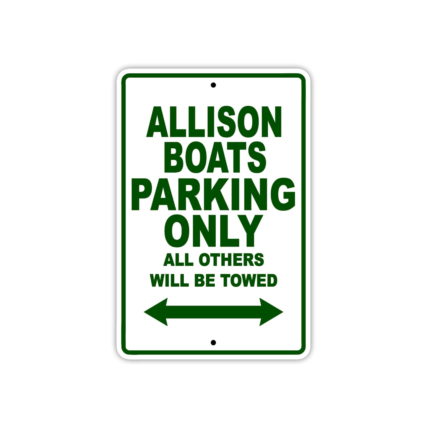 Allison Boats Parking Only All Others Will Be Towed Sea Ocean Beach Lake Boat Aluminum Metal Sign Plate