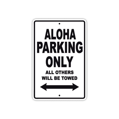 Aloha Parking Only All Others Will Be Towed Sea Ocean Beach Lake Boat Aluminum Metal Sign Plate