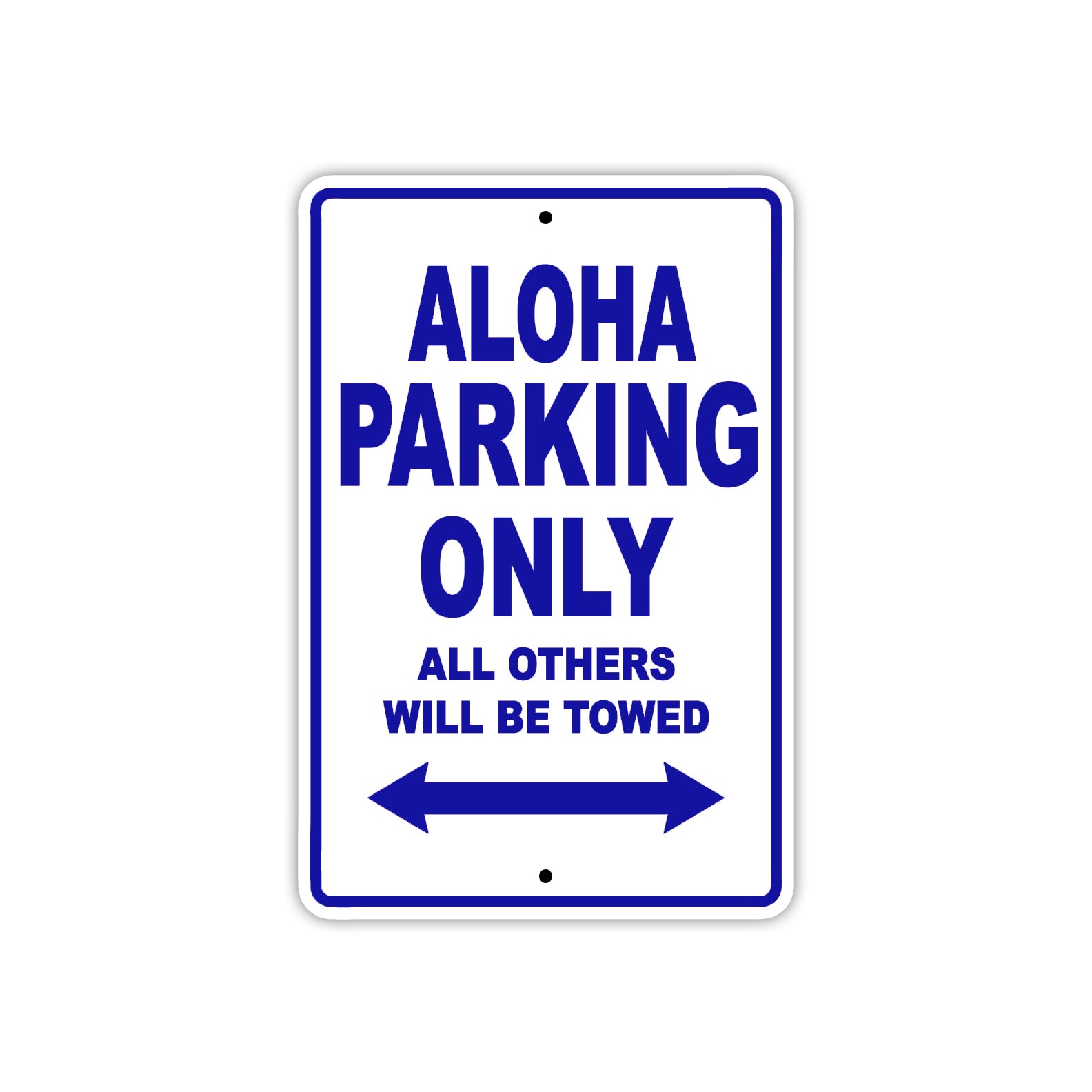 Aloha Parking Only All Others Will Be Towed Sea Ocean Beach Lake Boat Aluminum Metal Sign Plate