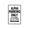 Alpha Parking Only All Others Will Be Towed Sea Ocean Beach Lake Boat Aluminum Metal Sign Plate