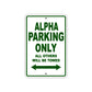 Alpha Parking Only All Others Will Be Towed Sea Ocean Beach Lake Boat Aluminum Metal Sign Plate