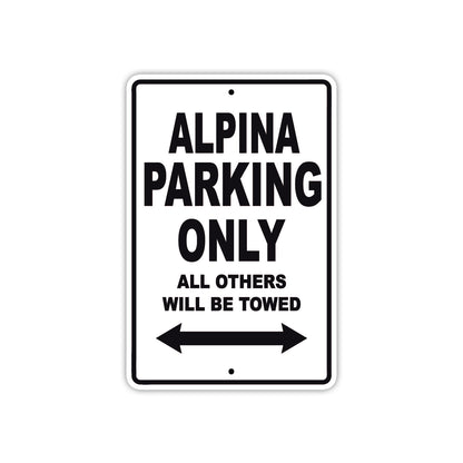 Alpina Parking Only All Others Will Be Towed Sea Ocean Beach Lake Boat Aluminum Metal Sign Plate