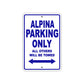 Alpina Parking Only All Others Will Be Towed Sea Ocean Beach Lake Boat Aluminum Metal Sign Plate