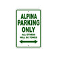 Alpina Parking Only All Others Will Be Towed Sea Ocean Beach Lake Boat Aluminum Metal Sign Plate