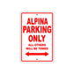 Alpina Parking Only All Others Will Be Towed Sea Ocean Beach Lake Boat Aluminum Metal Sign Plate