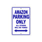 Amazon Parking Only All Others Will Be Towed Sea Ocean Beach Lake Boat Aluminum Metal Sign Plate