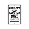 America's Cup Parking Only All Others Will Be Towed Sea Ocean Beach Lake Boat Aluminum Metal Sign Plate