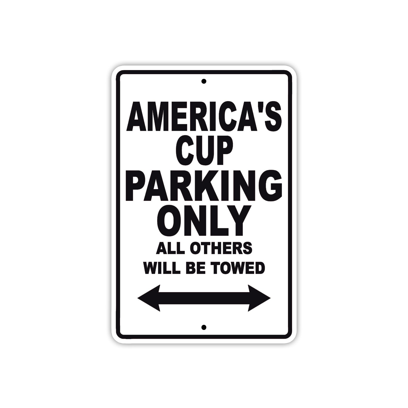 America's Cup Parking Only All Others Will Be Towed Sea Ocean Beach Lake Boat Aluminum Metal Sign Plate