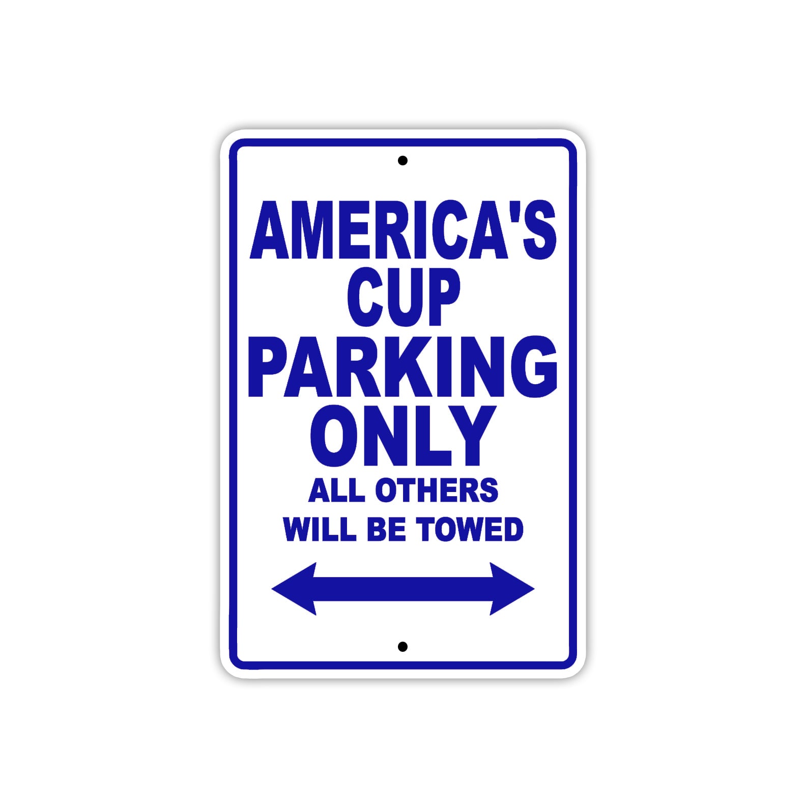 America's Cup Parking Only All Others Will Be Towed Sea Ocean Beach Lake Boat Aluminum Metal Sign Plate