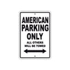 American Parking Only All Others Will Be Towed Sea Ocean Beach Lake Boat Aluminum Metal Sign Plate