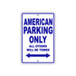 American Parking Only All Others Will Be Towed Sea Ocean Beach Lake Boat Aluminum Metal Sign Plate