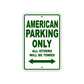 American Parking Only All Others Will Be Towed Sea Ocean Beach Lake Boat Aluminum Metal Sign Plate