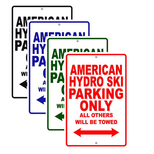 American Hydro Ski Parking Only All Others Will Be Towed Sea Ocean Beach Lake Boat Aluminum Metal Sign Plate