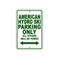 American Hydro Ski Parking Only All Others Will Be Towed Sea Ocean Beach Lake Boat Aluminum Metal Sign Plate