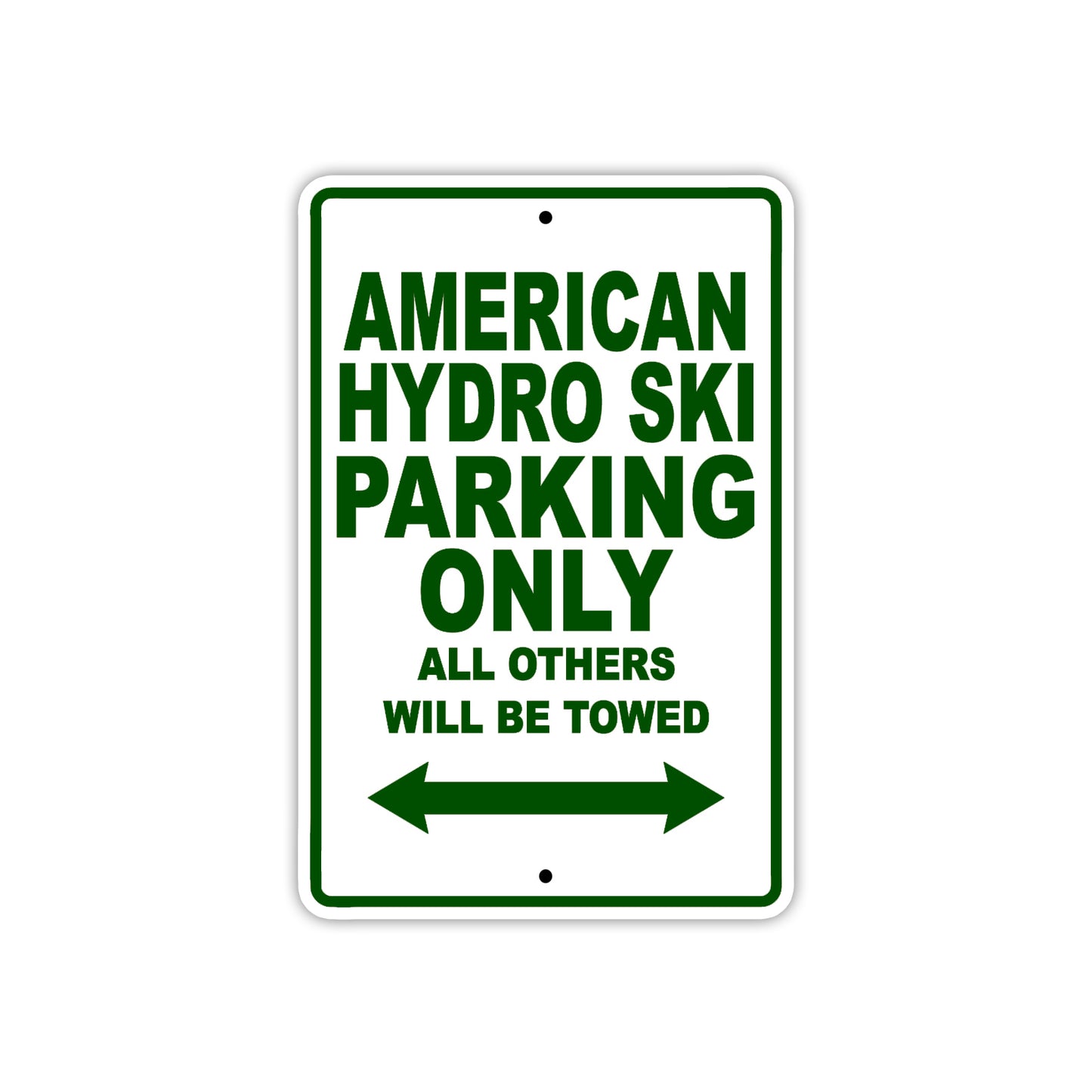 American Hydro Ski Parking Only All Others Will Be Towed Sea Ocean Beach Lake Boat Aluminum Metal Sign Plate