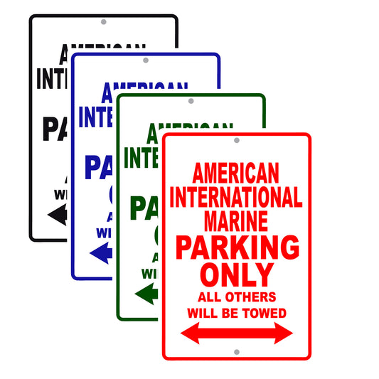 American International Marine Parking Only All Others Will Be Towed Sea Ocean Beach Lake Boat Aluminum Metal Sign Plate