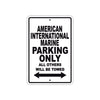 American International Marine Parking Only All Others Will Be Towed Sea Ocean Beach Lake Boat Aluminum Metal Sign Plate