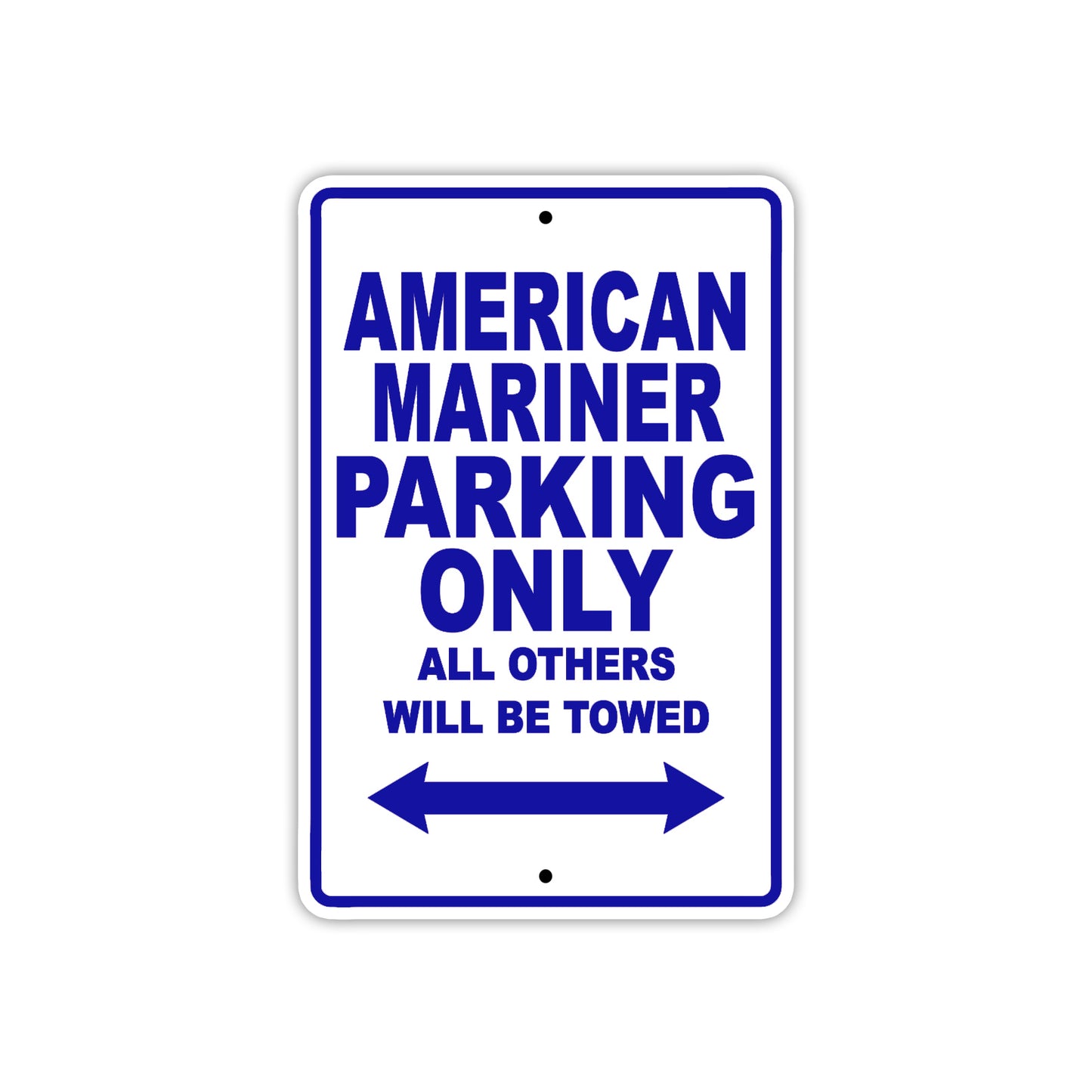 American Mariner Parking Only All Others Will Be Towed Sea Ocean Beach Lake Boat Aluminum Metal Sign Plate