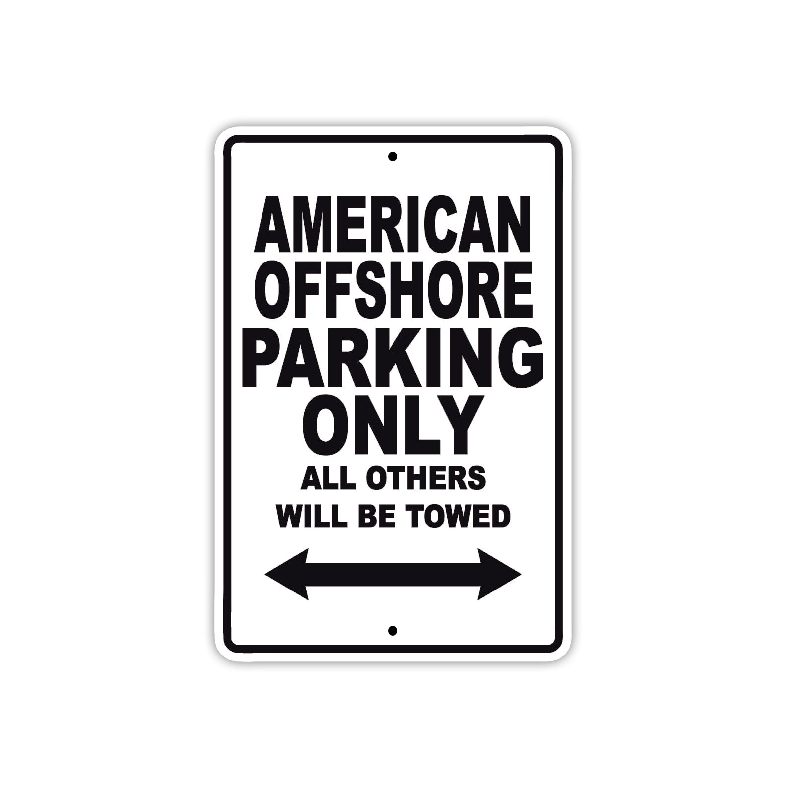 American Offshore Parking Only All Others Will Be Towed Sea Ocean Beach Lake Boat Aluminum Metal Sign Plate