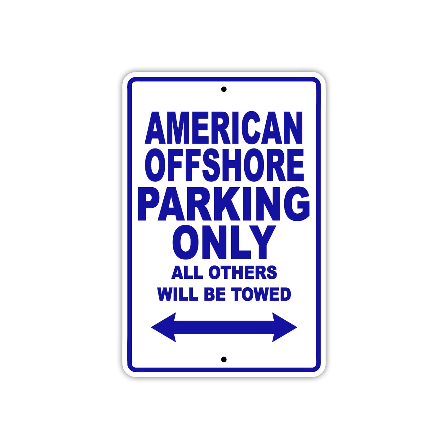 American Offshore Parking Only All Others Will Be Towed Sea Ocean Beach Lake Boat Aluminum Metal Sign Plate