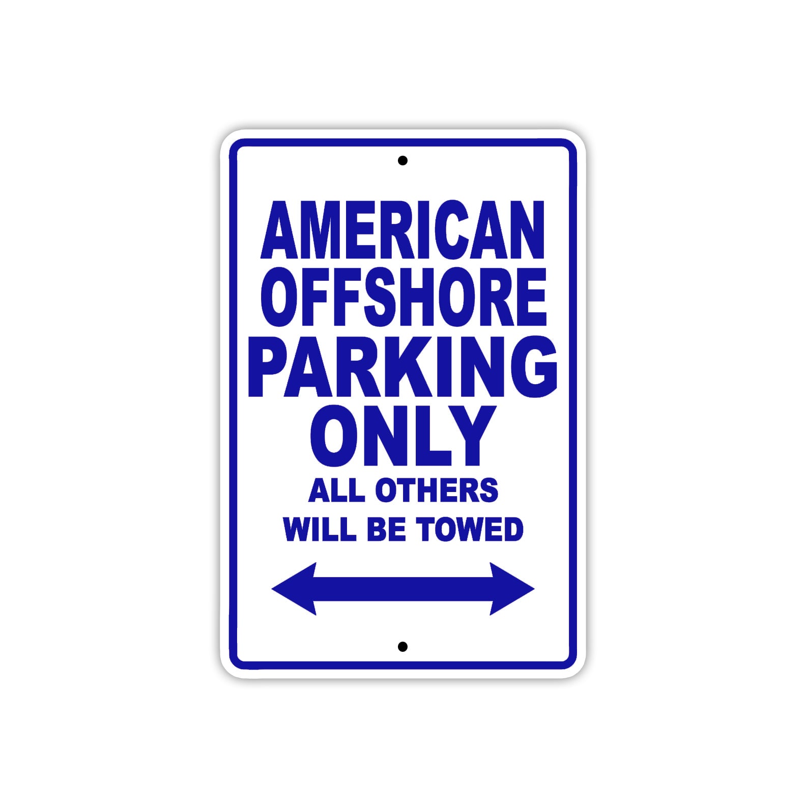 American Offshore Parking Only All Others Will Be Towed Sea Ocean Beach Lake Boat Aluminum Metal Sign Plate