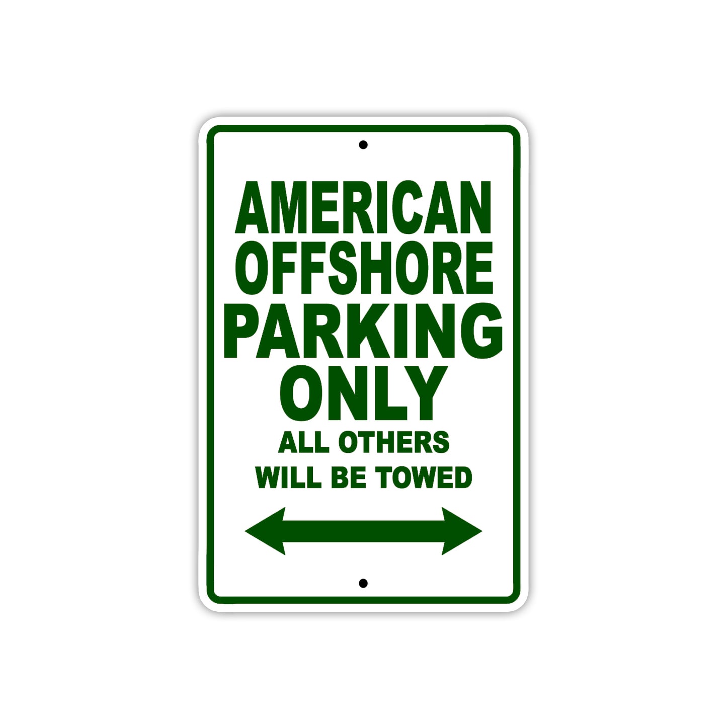 American Offshore Parking Only All Others Will Be Towed Sea Ocean Beach Lake Boat Aluminum Metal Sign Plate