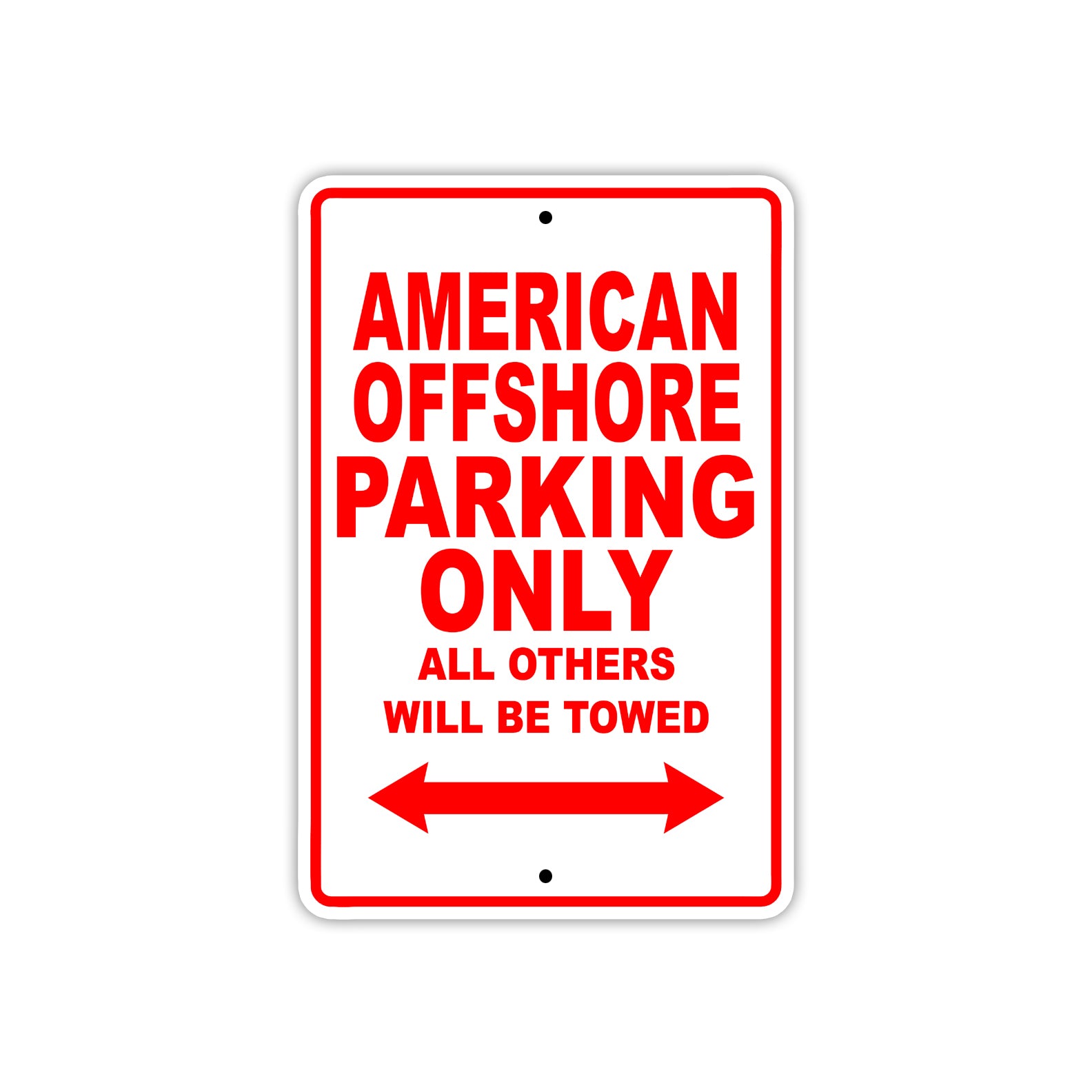 American Offshore Parking Only All Others Will Be Towed Sea Ocean Beach Lake Boat Aluminum Metal Sign Plate