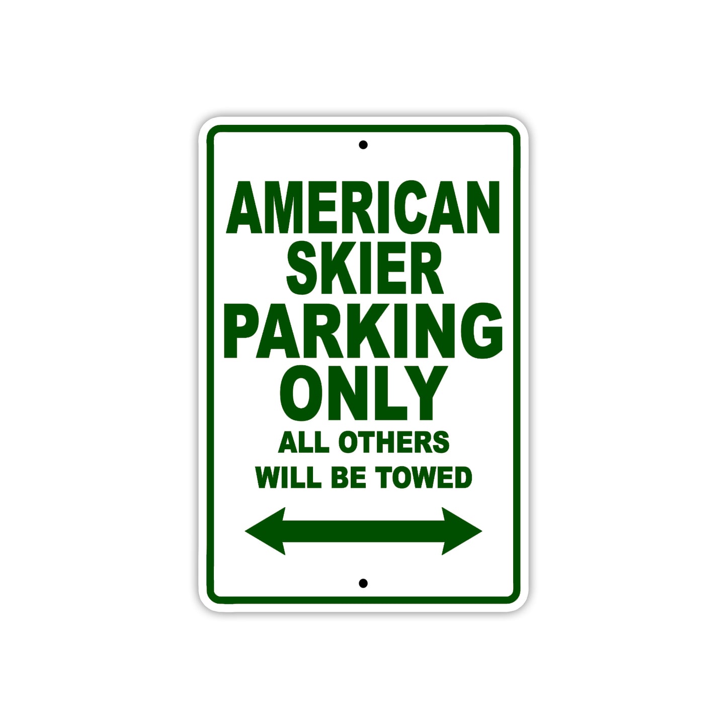 American Skier Parking Only All Others Will Be Towed Sea Ocean Beach Lake Boat Aluminum Metal Sign Plate