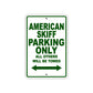 American Skiff Parking Only All Others Will Be Towed Sea Ocean Beach Lake Boat Aluminum Metal Sign Plate