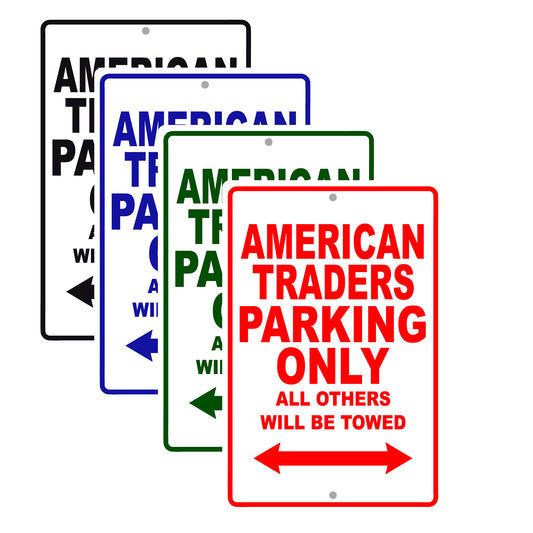 American Traders Parking Only All Others Will Be Towed Sea Ocean Beach Lake Boat Aluminum Metal Sign Plate
