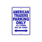 American Traders Parking Only All Others Will Be Towed Sea Ocean Beach Lake Boat Aluminum Metal Sign Plate