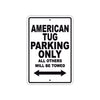 American Tug Parking Only All Others Will Be Towed Sea Ocean Beach Lake Boat Aluminum Metal Sign Plate