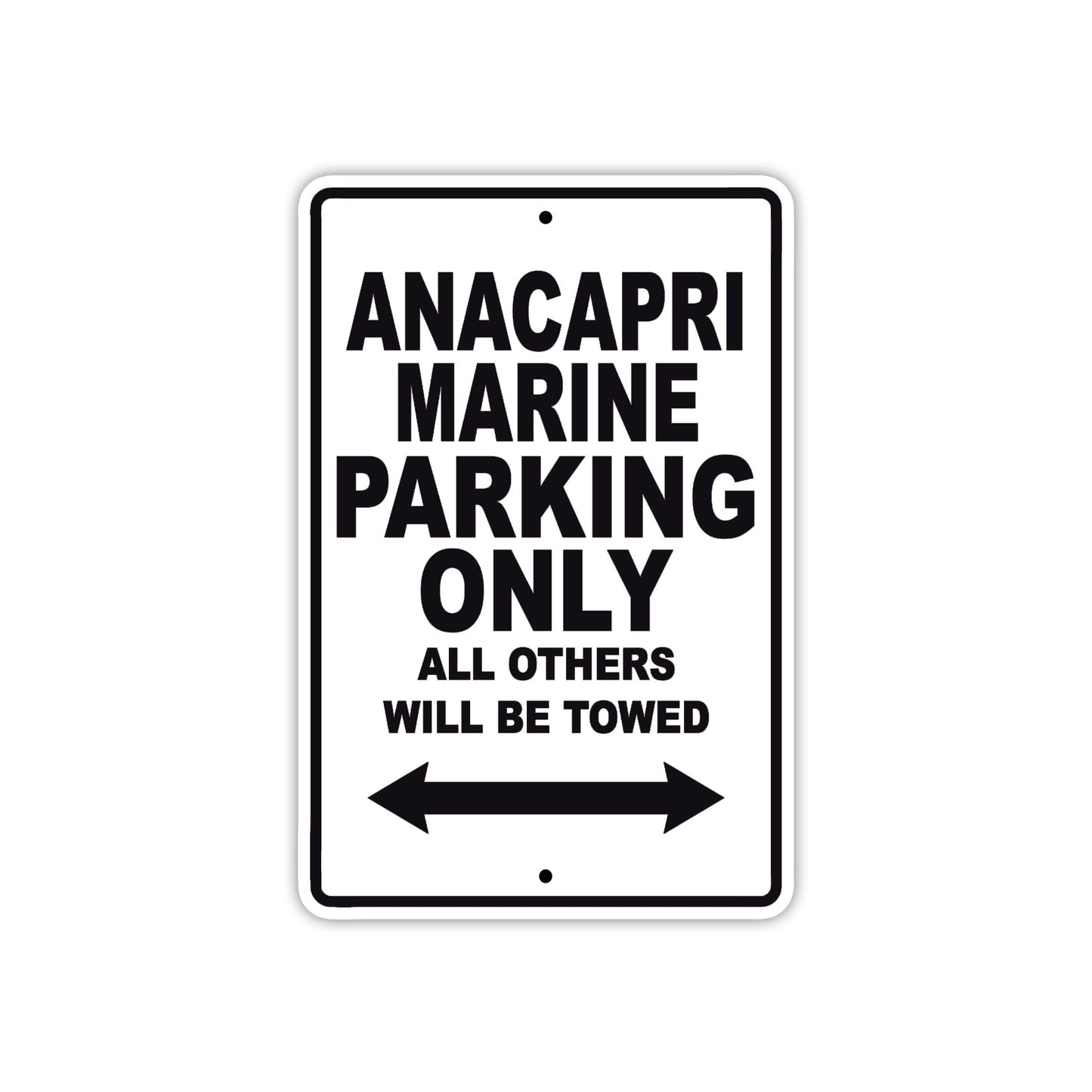 Anacapri Marine Parking Only All Others Will Be Towed Sea Ocean Beach Lake Boat Aluminum Metal Sign Plate