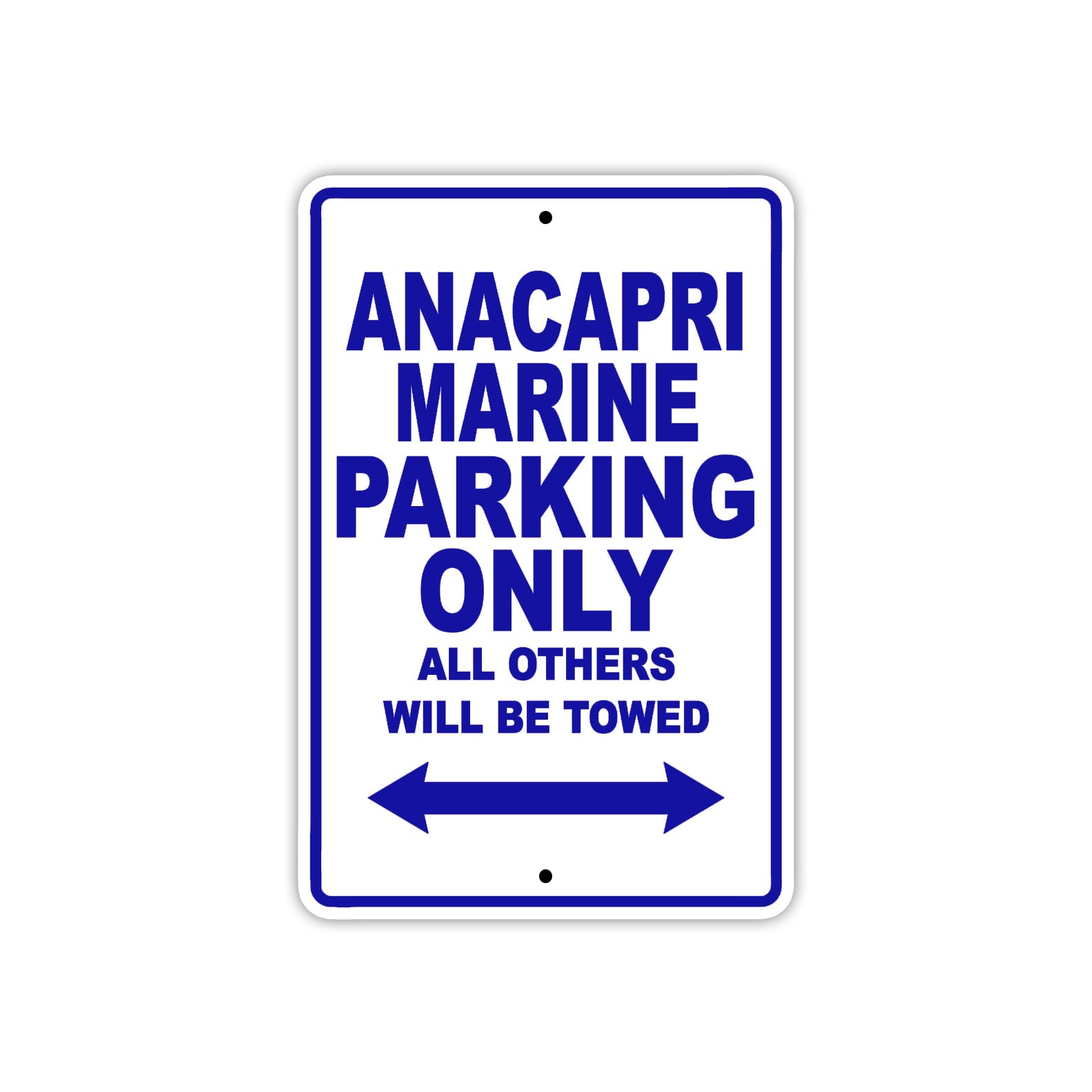 Anacapri Marine Parking Only All Others Will Be Towed Sea Ocean Beach Lake Boat Aluminum Metal Sign Plate